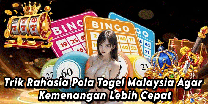 Trik Rahasia Pola Togel Malaysia Agar Kemenangan Lebih Cepat