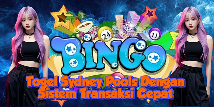 Togel Sydney Pools Dengan Sistem Transaksi Cepat